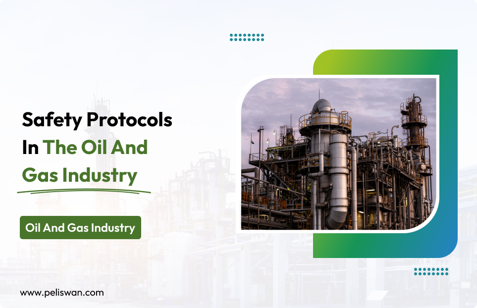 Oil and Gas Industry safety tips